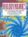 Holodynamics:  How to Develop and Manage Your Personal Power